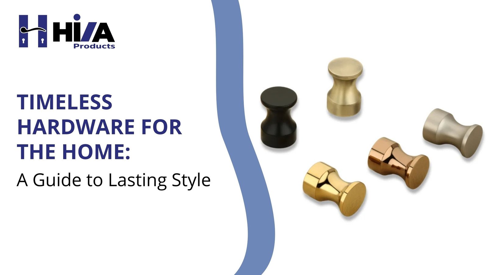 Timeless Hardware for the Home: A Guide to Lasting Style