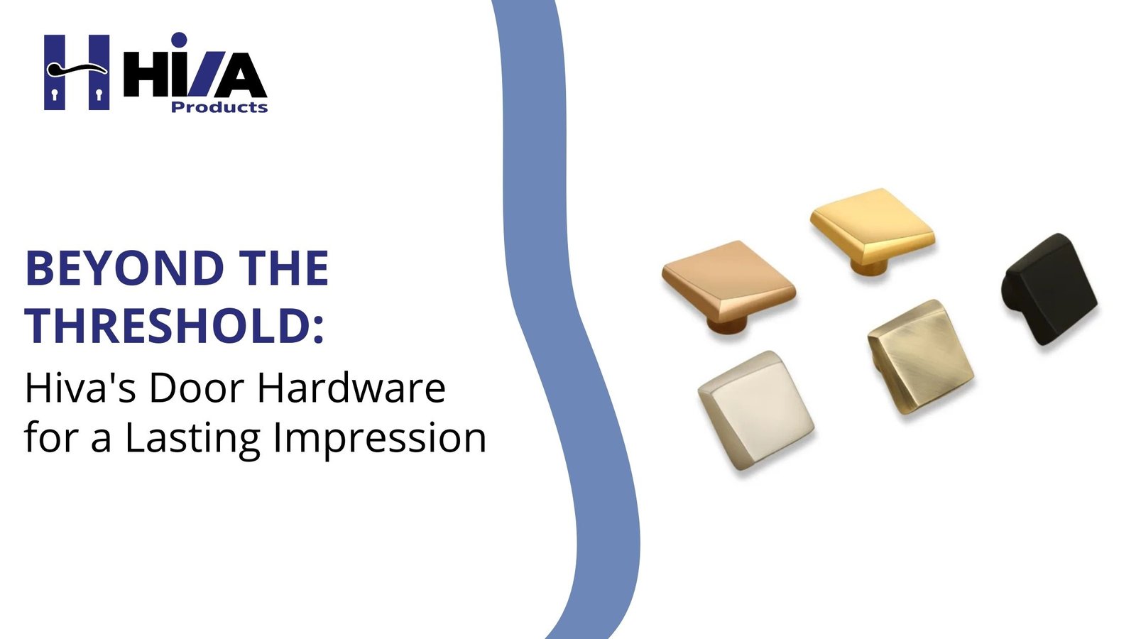 Beyond the Threshold: Hiva's Door Hardware for a Lasting Impression