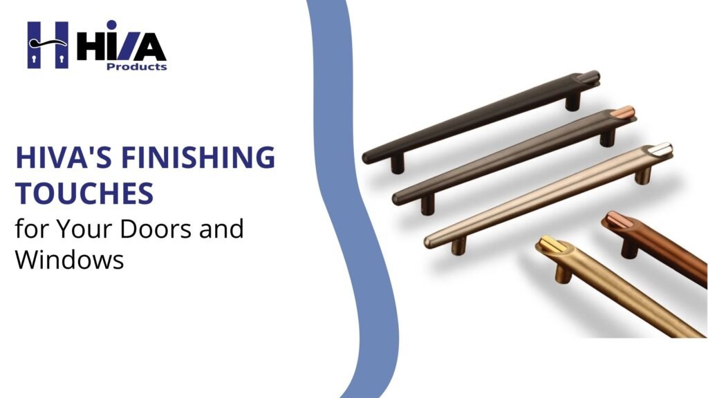 Hiva's Finishing Touches for Your Doors and Windows